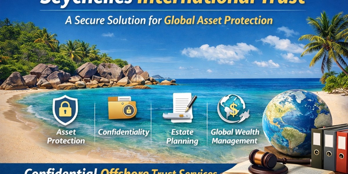 Seychelles International Trust: A Secure Solution for Global Asset Protection