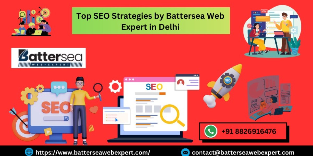 Top SEO Strategies by Battersea Web Expert in Delhi