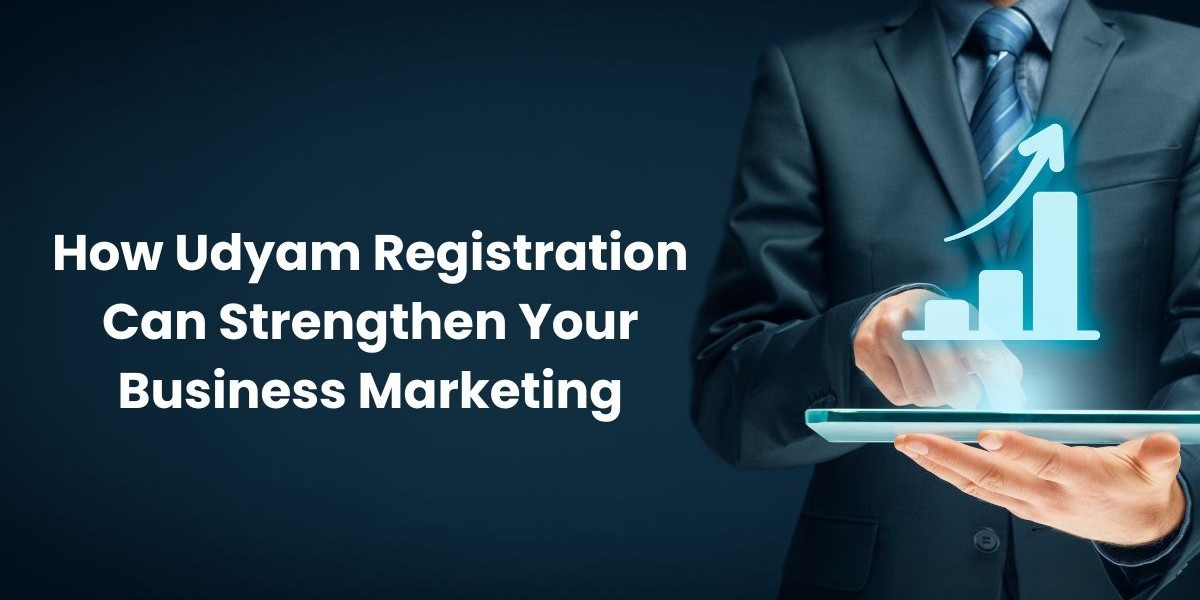 How Udyam Registration Can Strengthen Your Business Marketing