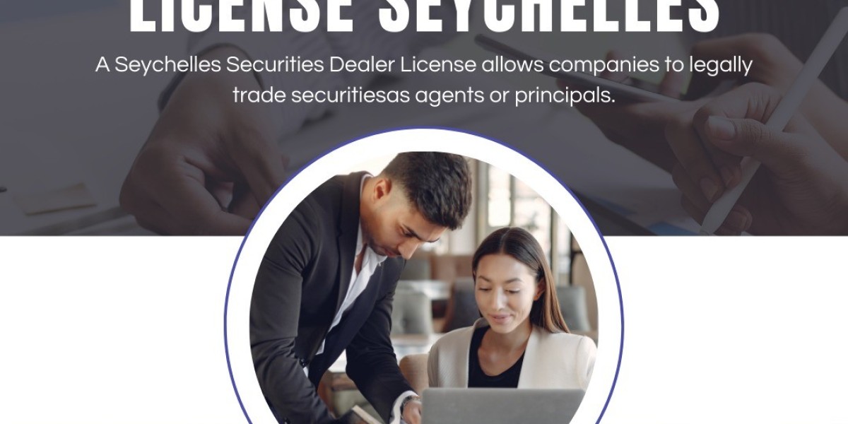 Seychelles Securities Dealer License: A Complete Guide for Investment Firms