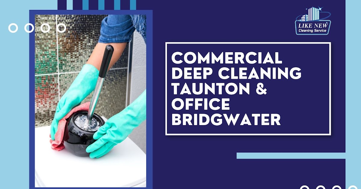 Commercial Deep Cleaning Taunton & Office Bridgwater