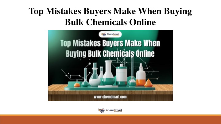 PPT - Top Mistakes Buyers Make When Buying Bulk Chemicals Online PowerPoint Presentation - ID:14798797