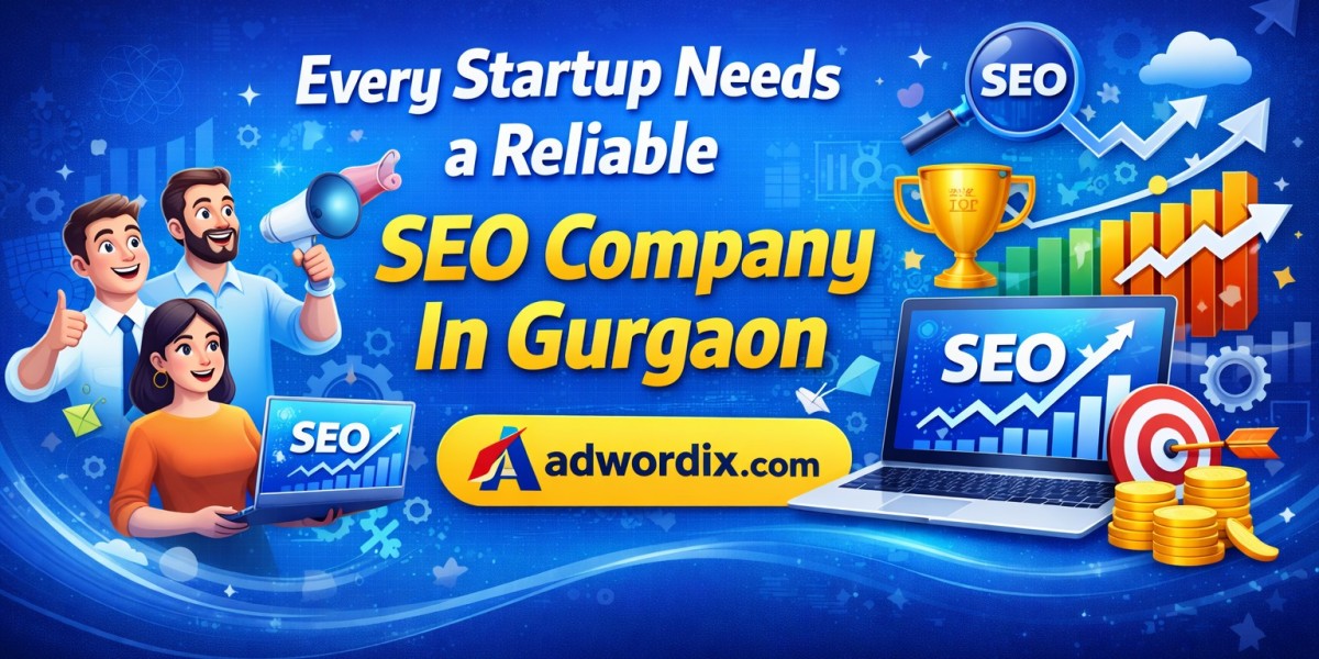 Why Every Startup Needs a Reliable SEO Company In Gurgaon