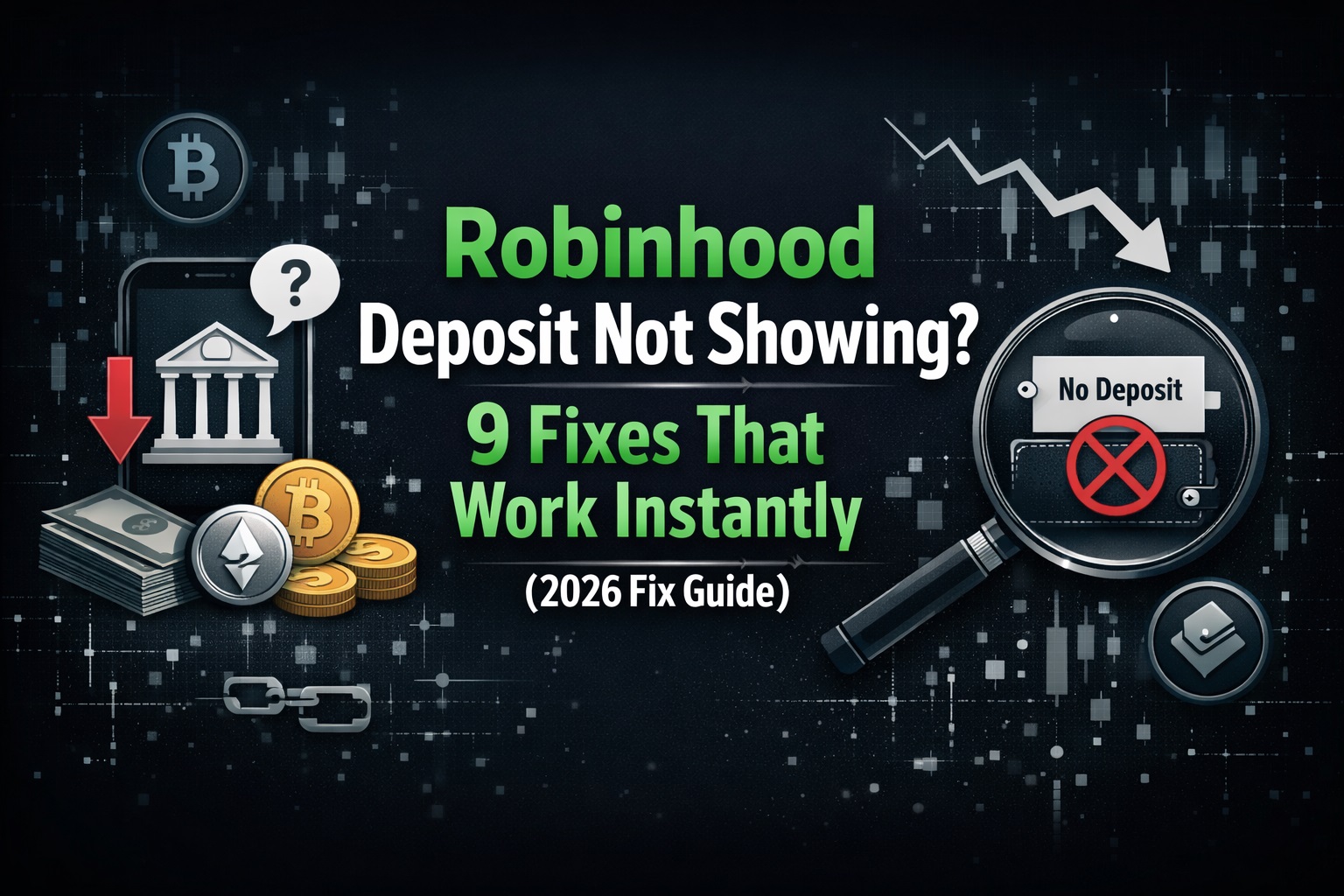 Robinhood Deposit Not Showing? 9 Fixes That Work Instantly