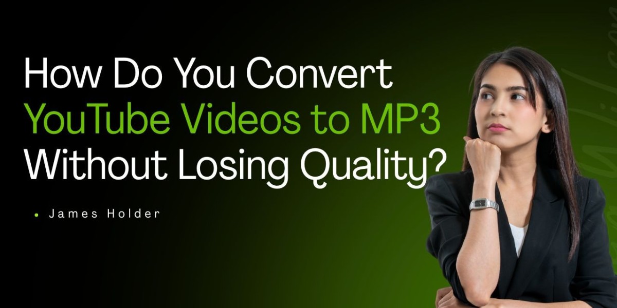 How Do You Convert YouTube Videos to MP3 Without Losing Quality?