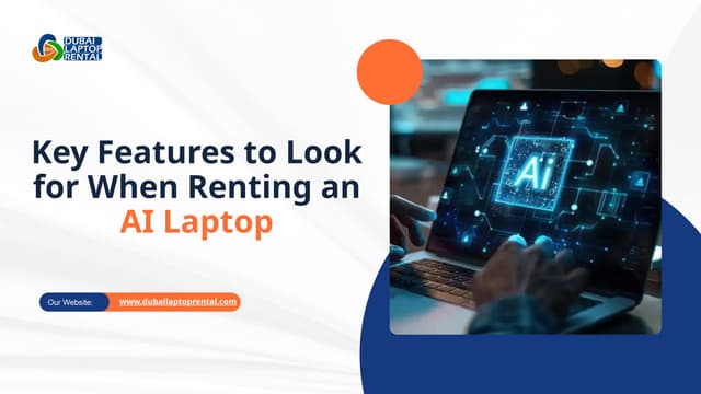 Key Features to Look for When Renting an AI Laptop | PPTX