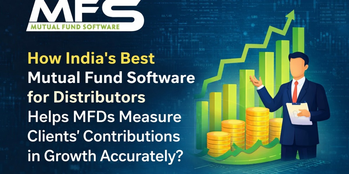 How India's best Mutual Fund Software for Distributors Helps MFDs Measure Clients' Contributions in Growth Acc