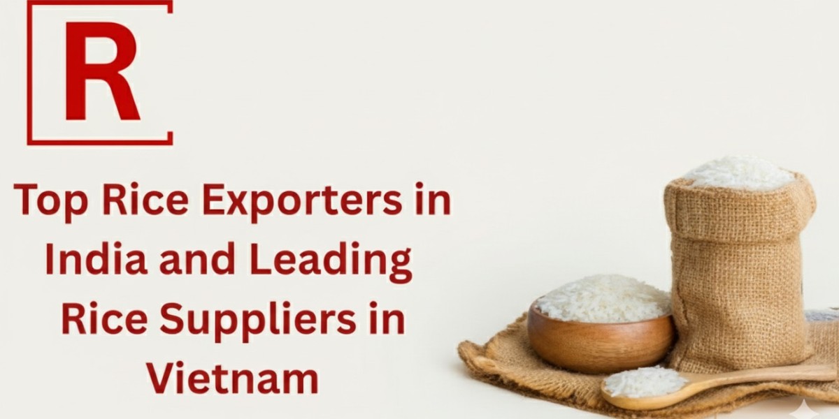 Top Rice Exporters in India and Leading Rice Suppliers in Vietnam Driving Global Food Security