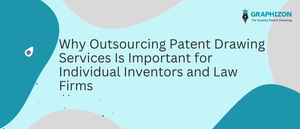 Outsourcing Patent Drawing Services: Key Benefits