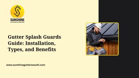 Gutter Splash Guards Guide Installation, Types, and Benefits