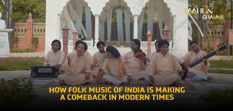 How Folk Music of India Is Making a Comeback in Modern Times