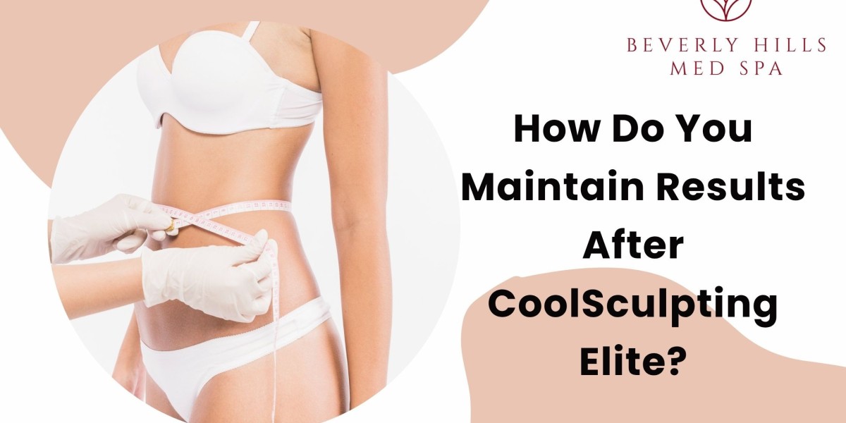 How Do You Maintain Results After CoolSculpting Elite?