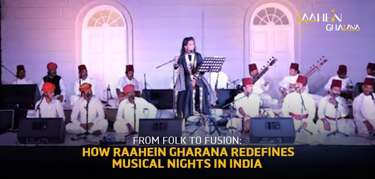 From Folk to Fusion: How Raahein Gharana Redefines Musical Nights in India