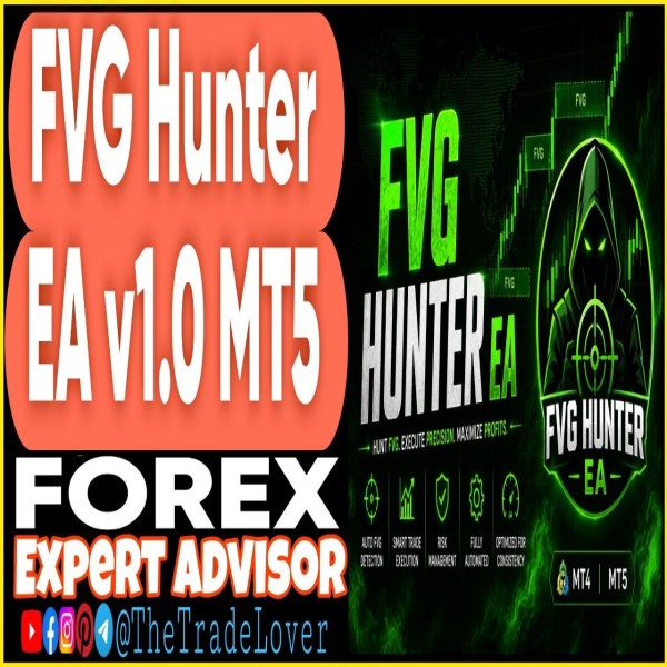 FVG Hunter EA v1.0 MQ5 Source Code (Works on Build 5836) | Forex Robot | MT5 Expert Advisor - The Trade Lovers