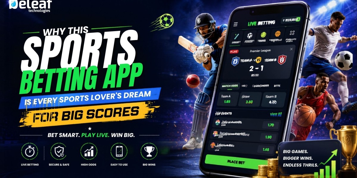 Why This Sports Betting App is Every Sports Lover’s Dream for Big Scores