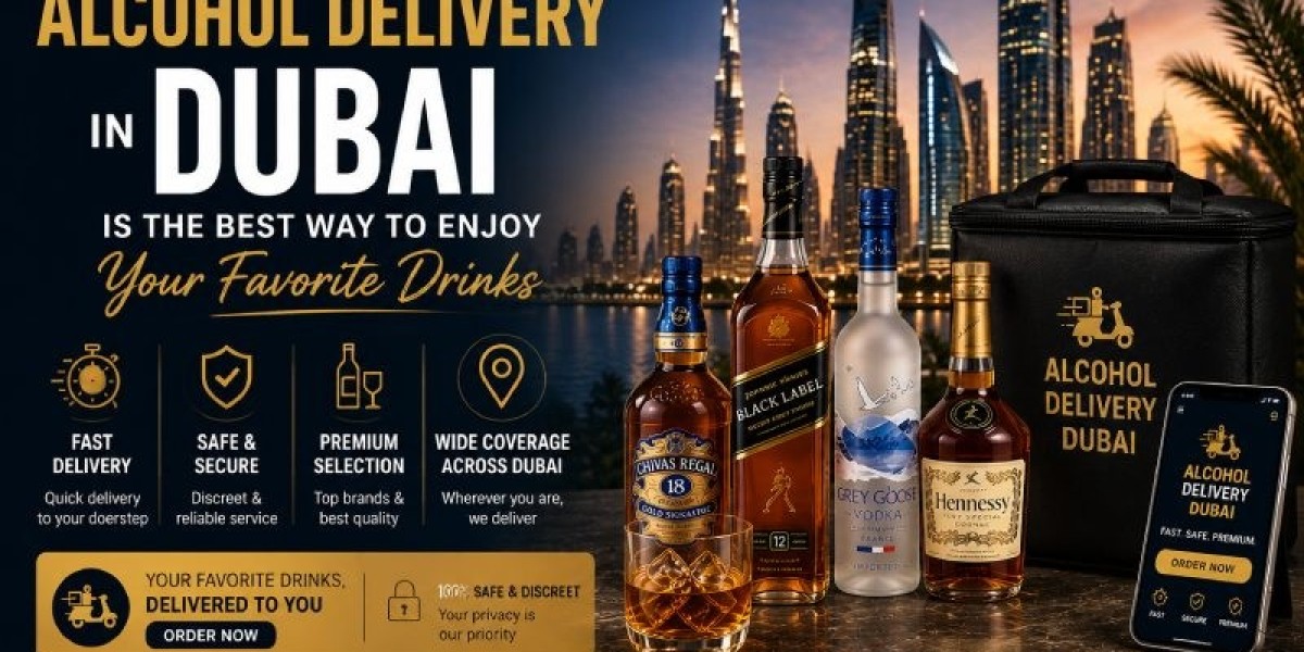 Why Alcohol Delivery in Dubai is the Best Way to Enjoy Your Favorite Drinks