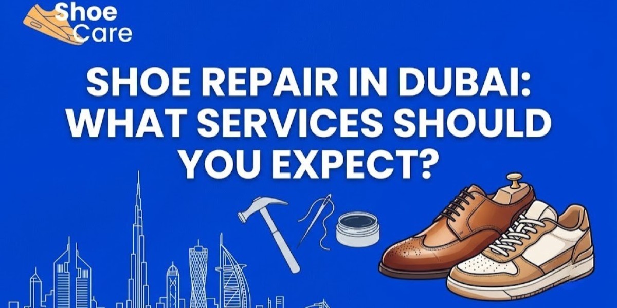 Shoe Repair in Dubai: What Services Should You Expect?