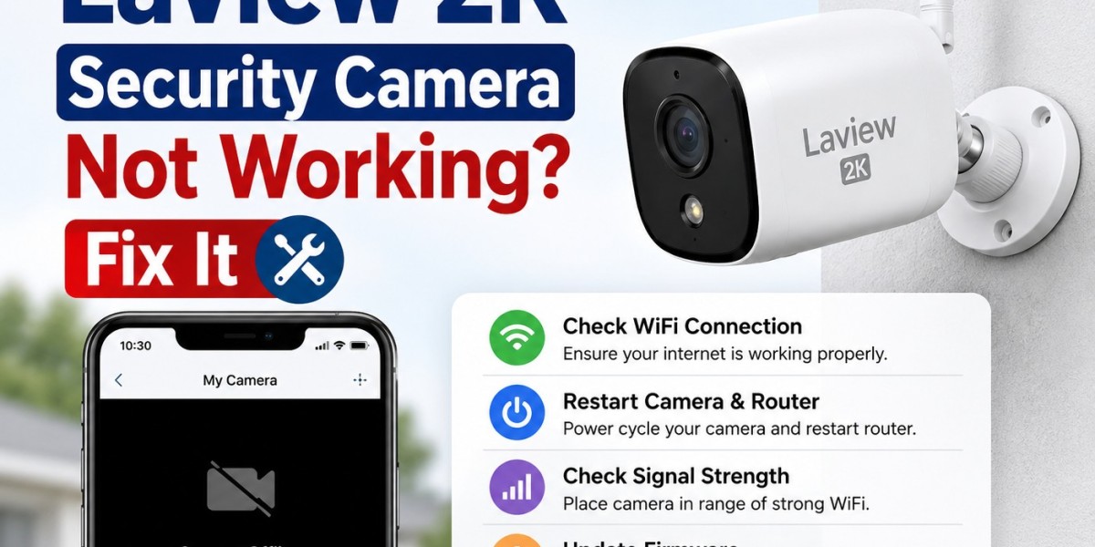 Why Is My Laview 2K Security Camera Not Working? Fix It