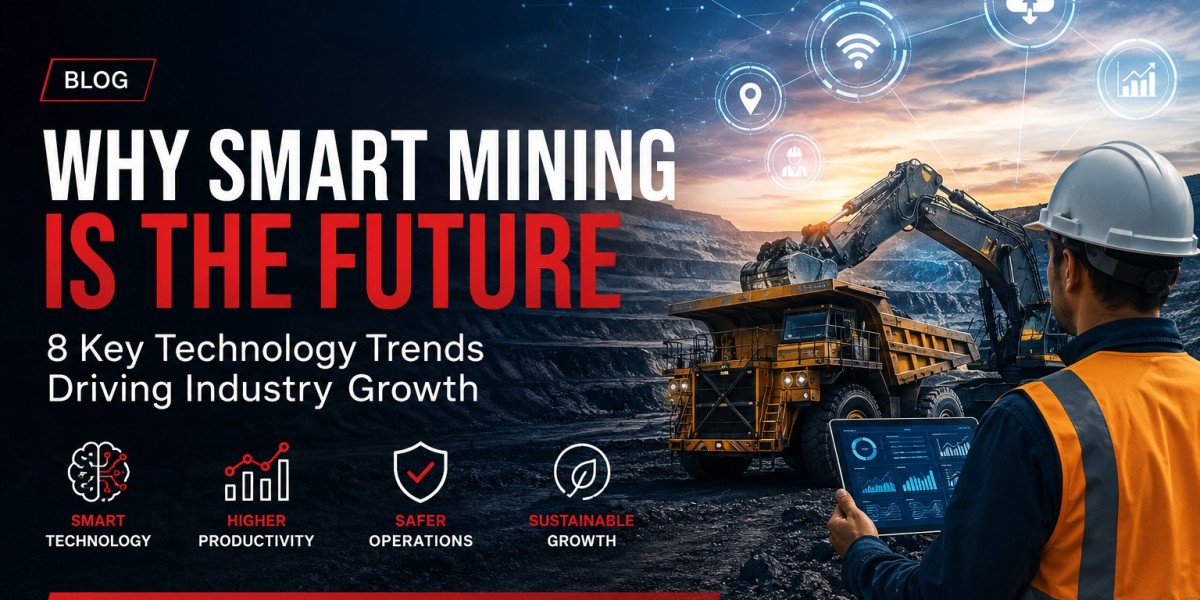Why Smart Mining Is the Future: 8 Key Technology Trends Driving Industry Growth