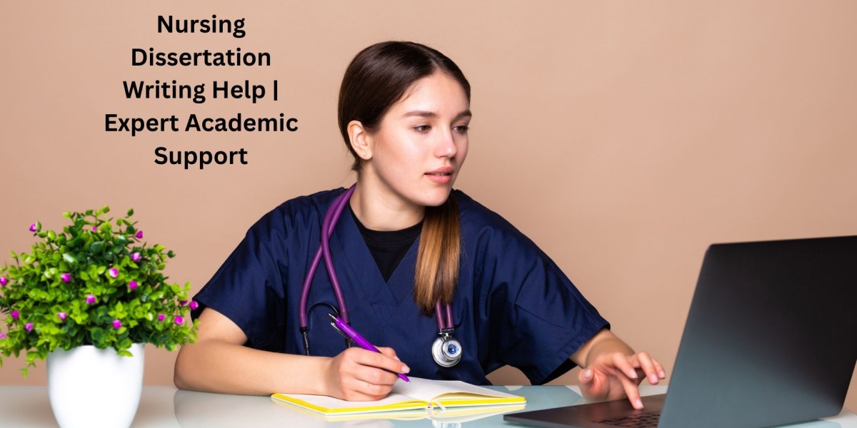 Nursing Dissertation Writing Help: A Supportive Guide for Nursing Students