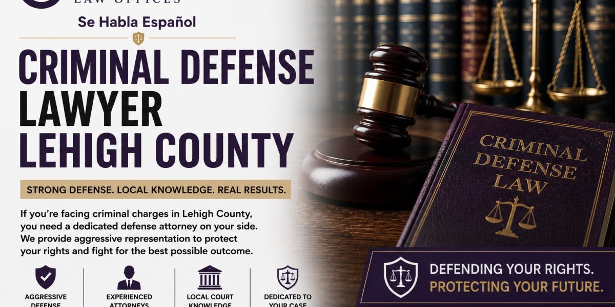 Criminal Defense Lawyer Lehigh County: Skilled Legal Representation When Your Future Is at Stake
