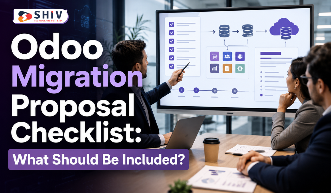 Odoo Migration Proposal Checklist: What Should Be Included? - Web Development Insights  & Trends