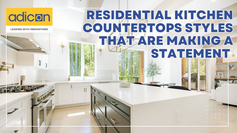 Residential Kitchen Countertops Styles That Are Making A Statement -...