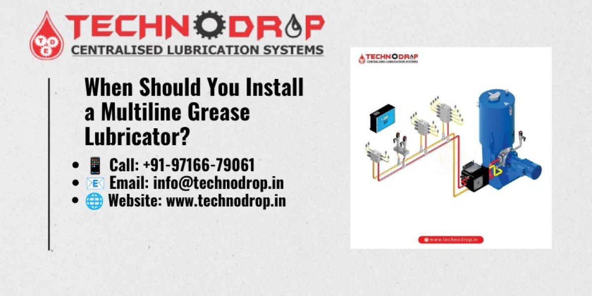 When Should You Install a Multiline Grease Lubricator?
