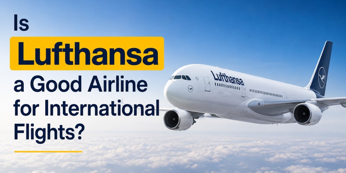 Is Lufthansa a Good Airline for International Flights?