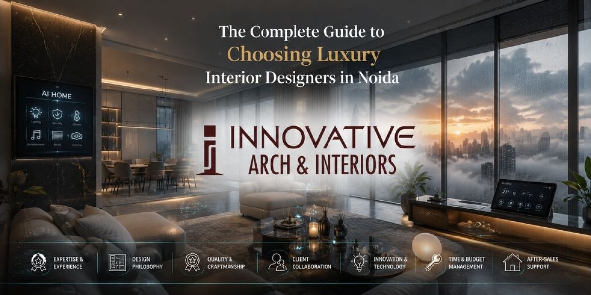 The Complete Guide to Choosing Luxury Interior Designers in Noida