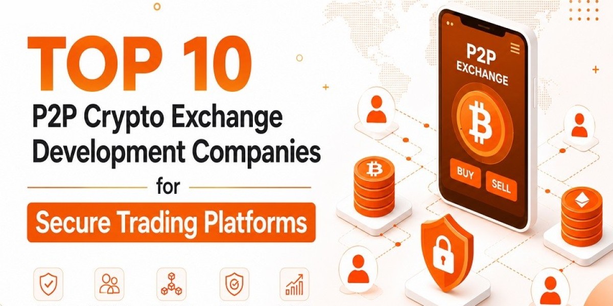 Top 10 P2P Crypto Exchange Development Companies for Secure Trading Platforms