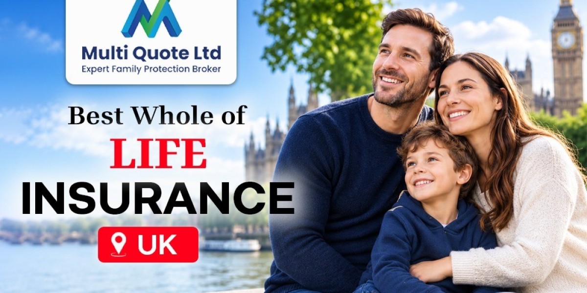 Best Whole of Life Insurance UK: How to Find the Right Policy for Your Future