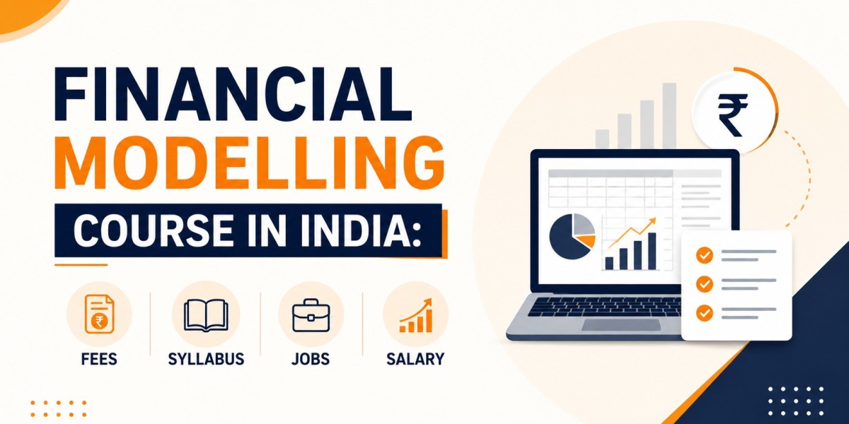 Financial Modelling Course in India: Fees, Syllabus, Jobs, Salary & Placement Guide (2026)