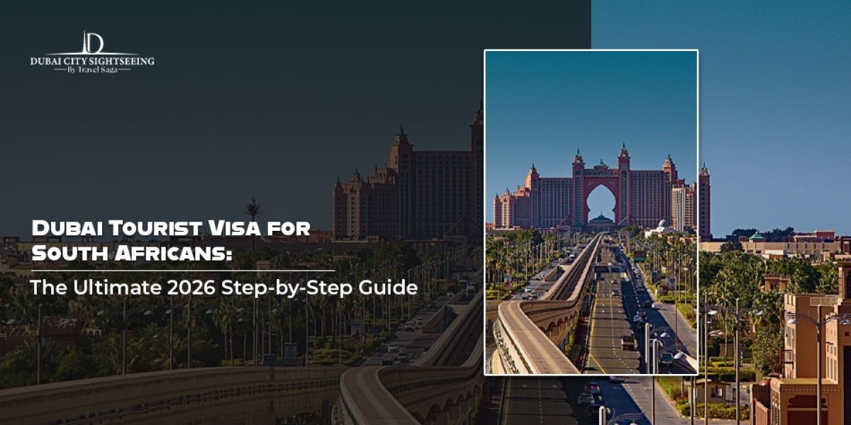 Dubai Tourist Visa for South Africans: The Ultimate 2026 Step-by-Step Guide