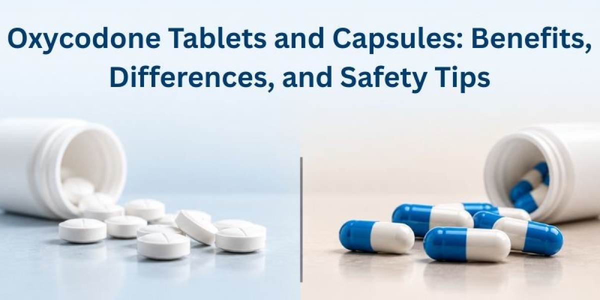 Oxycodone Tablets vs Capsules: A Complete Patient Guide