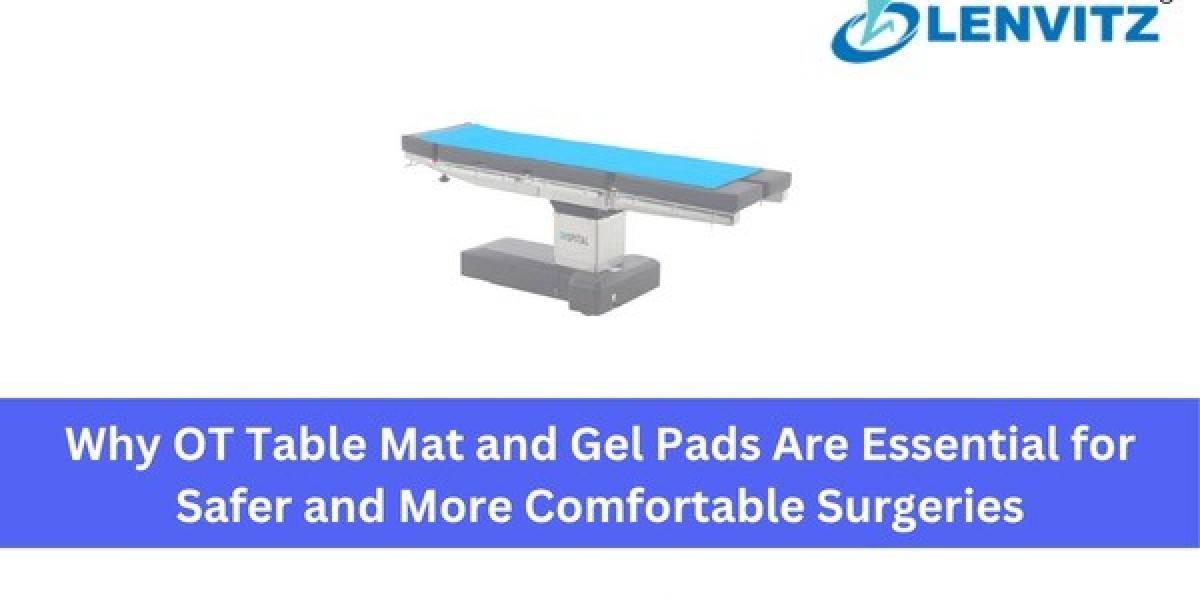 Why OT Table Mat and Gel Pads Are Essential for Safer and More Comfortable Surgeries