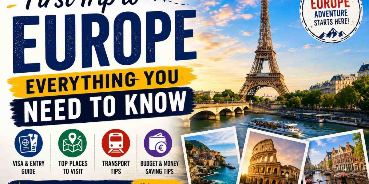 First Trip to Europe: Everything You Need to Know