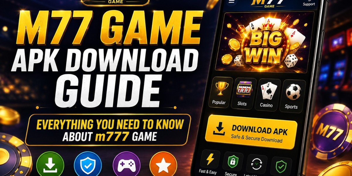 M77 Game APK Download Guide: Everything You Need to Know About m777 game