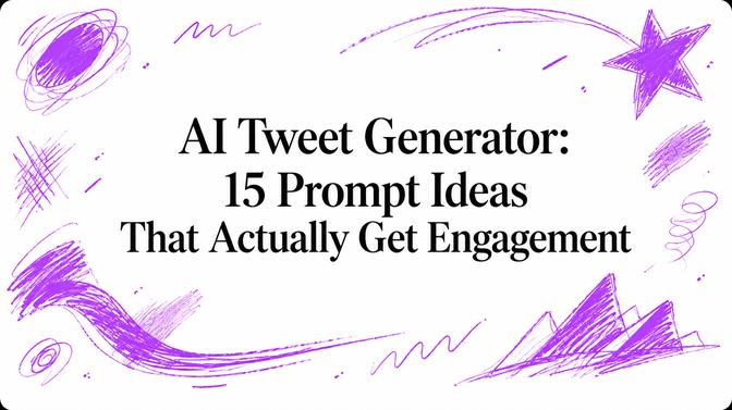 AI Tweet Generator: 15 Prompt Ideas That Actually Get Engagement