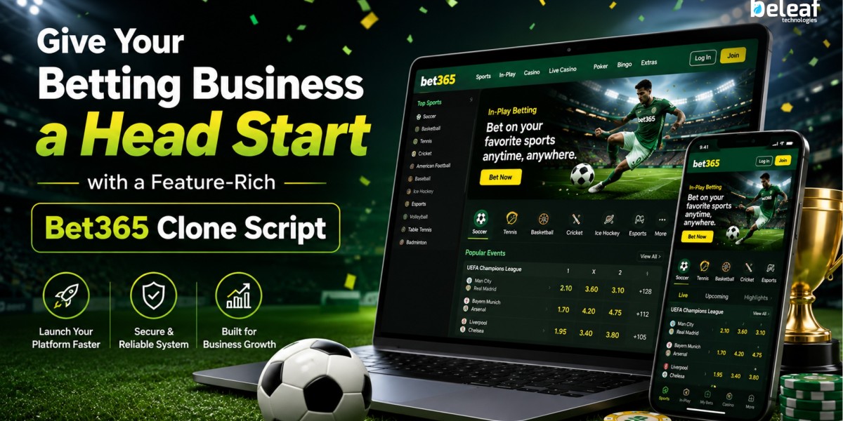 Give Your Betting Business a Head Start with a Feature-Rich Bet365 Clone Script