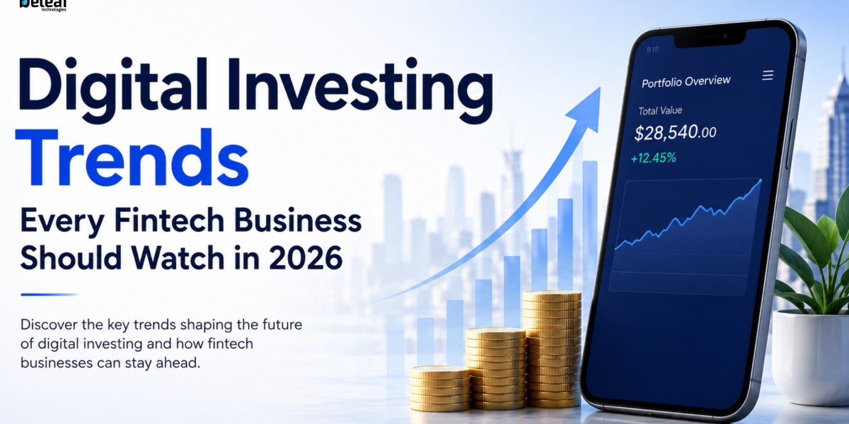 Digital Investing Trends Every Fintech Business Should Watch in 2026