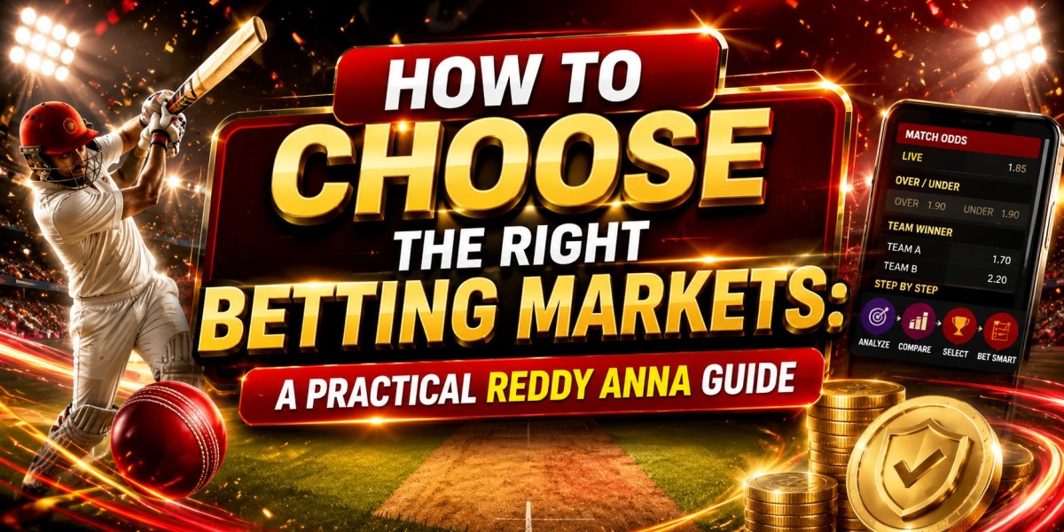 How to Choose the Right Betting Markets: A Practical Reddy Anna Guide