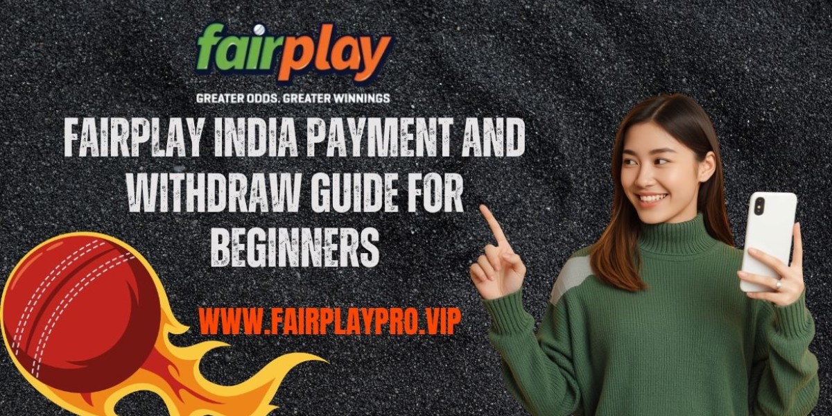 Fairplay India Payment and Withdraw Guide for Beginners