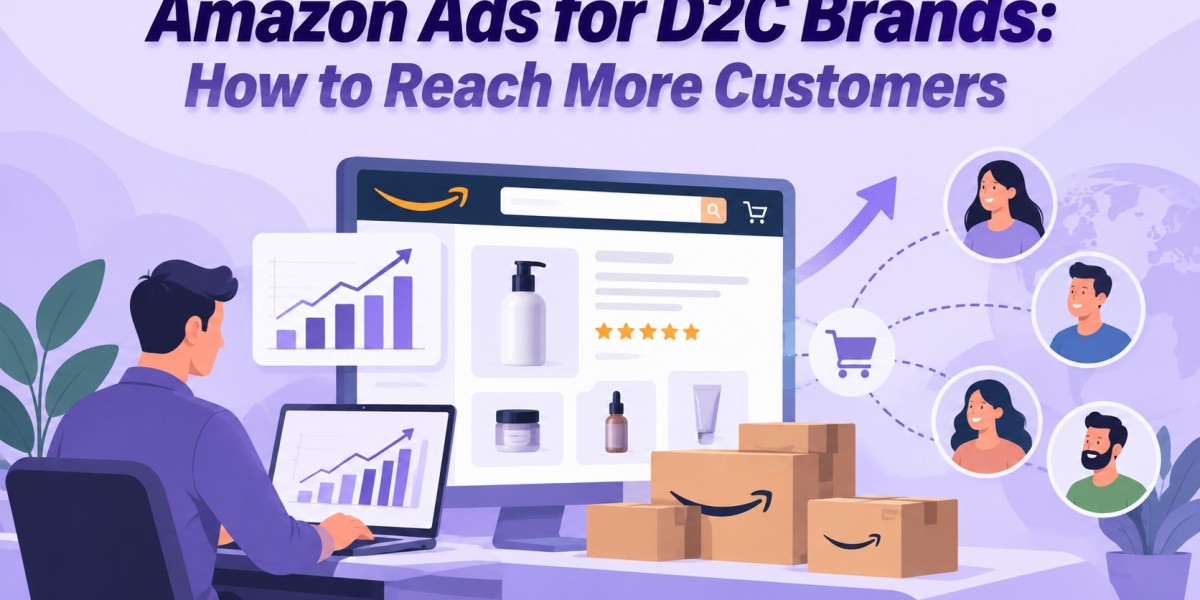 Amazon Ads for D2C Brands: How to Reach More Customers