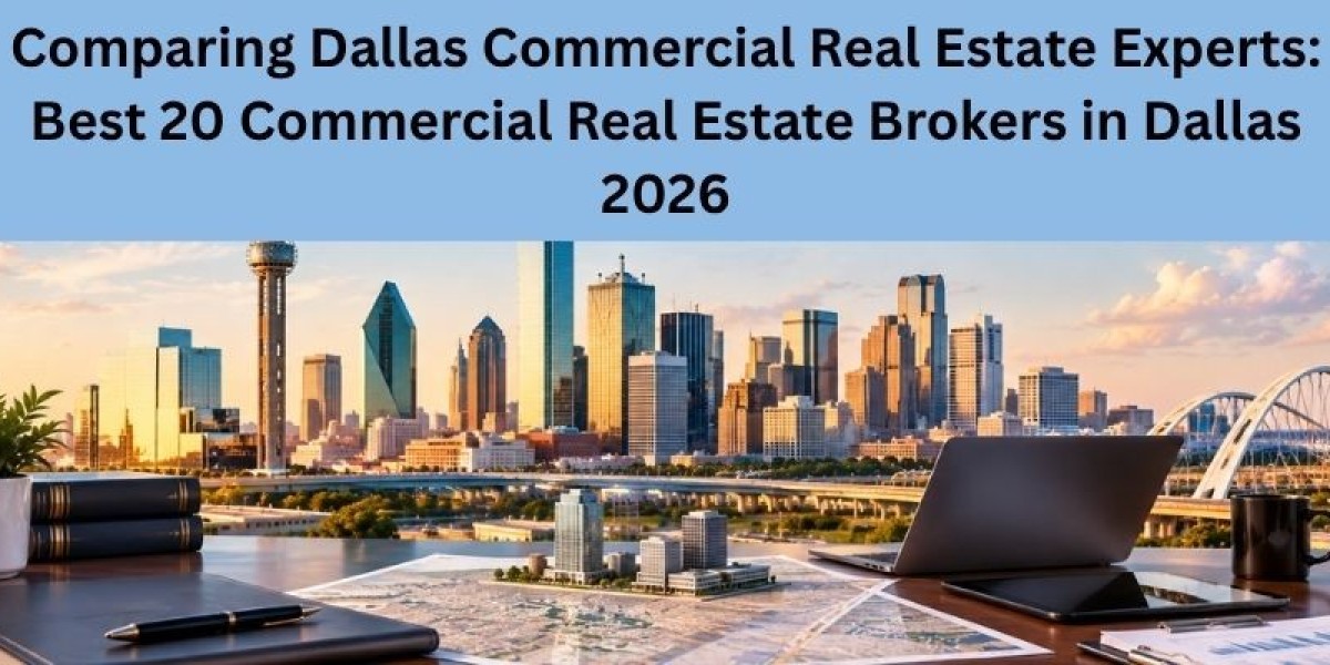 Comparing Dallas Commercial Real Estate Experts: Best 20 Commercial Real Estate Brokers in Dallas 2026