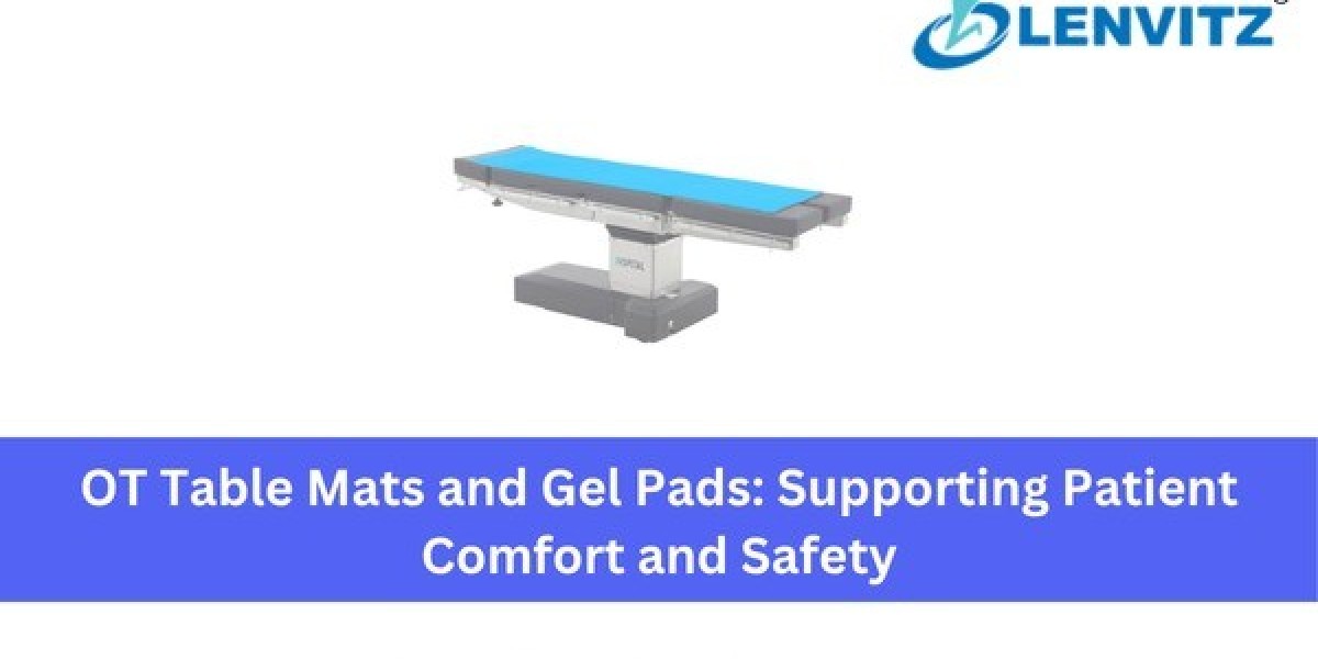 OT Table Mats and Gel Pads: Supporting Patient Comfort and Safety