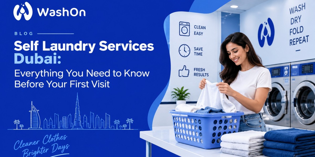 Self Laundry Services Dubai: Everything You Need to Know Before Your First Visit