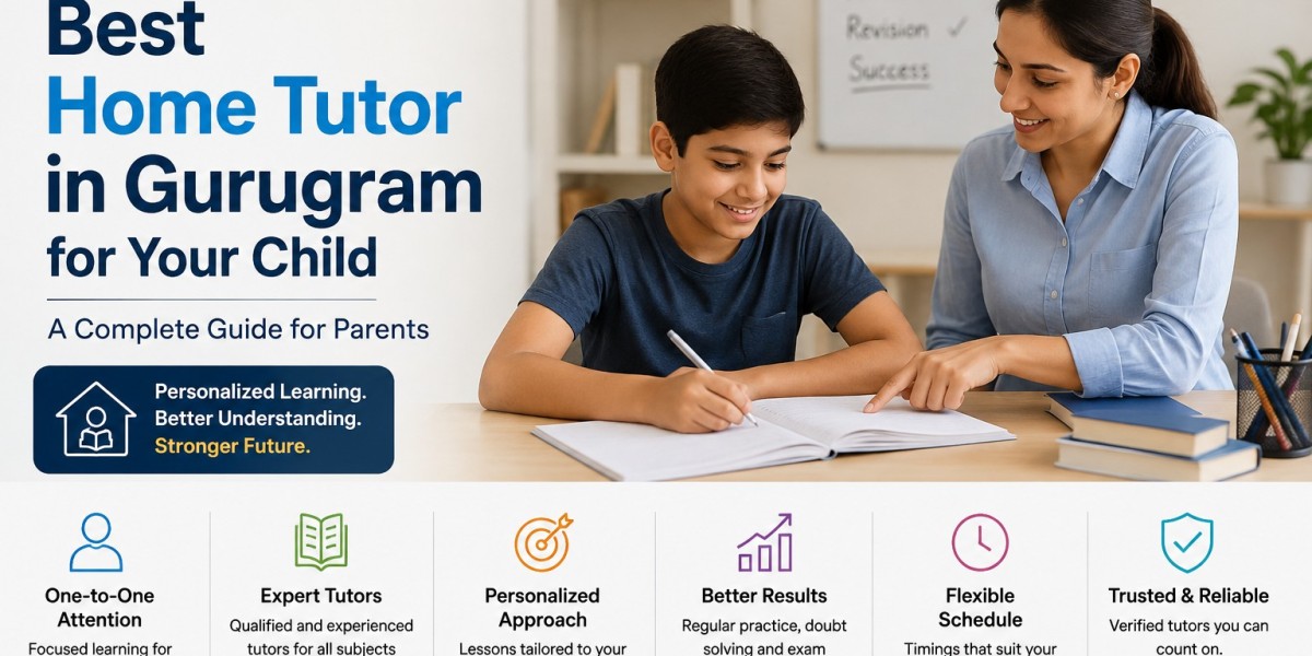 How to Find the Best Home Tutor in Gurugram for Your Child
