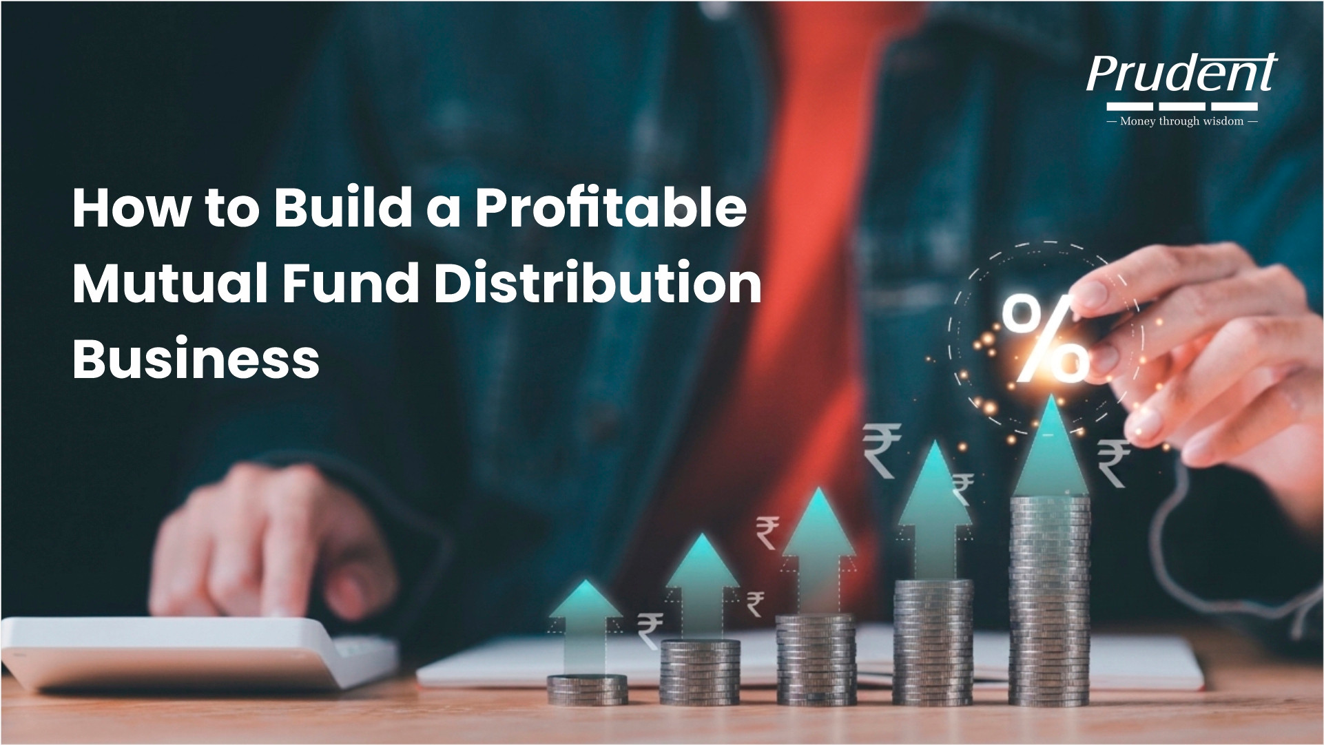 How to Build a Profitable Mutual Fund Distribution Business