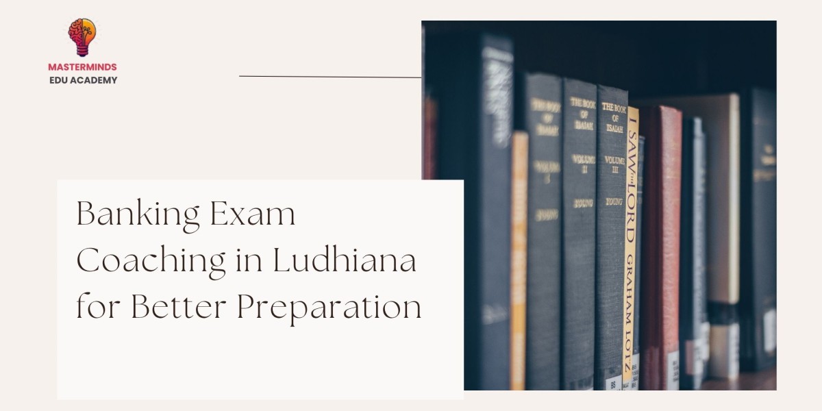 Banking Exam Coaching in Ludhiana for Better Preparation